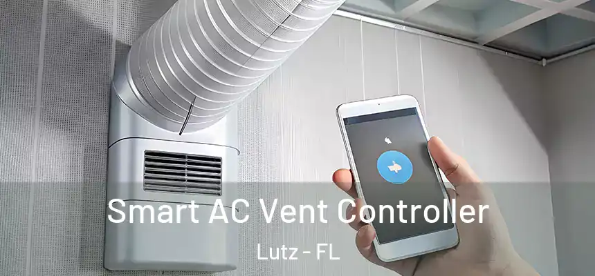 Smart AC Vent Controller Lutz - FL